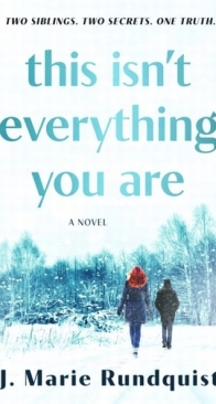 This Isn't Everything You Are - J. Marie Rundquist - English