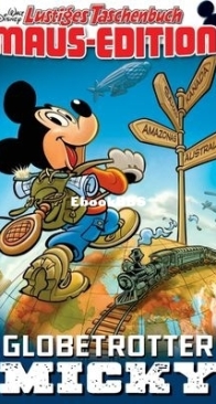 Lustiges Taschenbuch Maus-Edition 20 - Globetrotter Micky - Ehapa Verlag 2024 - German