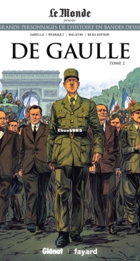 Les Grands Personnages de l'Histoire en Bandes Dessinées 53 - De Gaulle 02  - Glénat 2021 - French