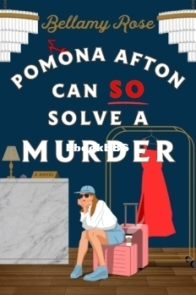 Pomona Afton Can So Solve a Murder - Bellamy Rose - English