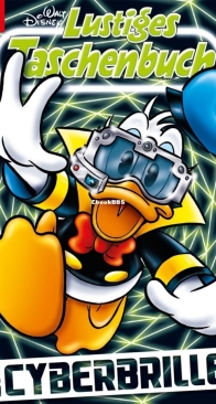 Lustiges Taschenbuch 515 - Die Cyberbrille - Ehapa 2019 - German