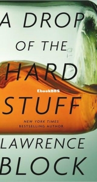 A Drop of the Hard Stuff - A Matthew Scudder Mystery 17 - Lawrence Block - English