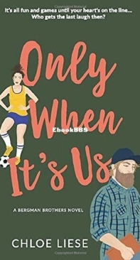 Only When It's Us - Bergman Brothers 1 - Chloe Liese - English