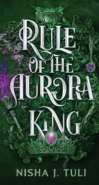 Rule of the Aurora King - Artefacts of Ouranos 02 - Nisha J. Tuli - English