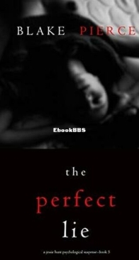The Perfect Lie - Jessie Hunt 5 - Blake Pierce - English