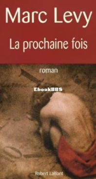 La Prochaine Fois - Marc Levy - French