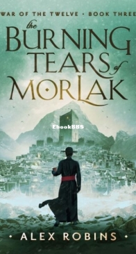 The Burning Tears of Morlak - War of the Twelve 3 - Alex Robins - English