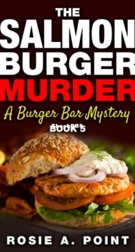 The Salmon Burger Murder - Burger Bar 5 - Rosie A. Point - English