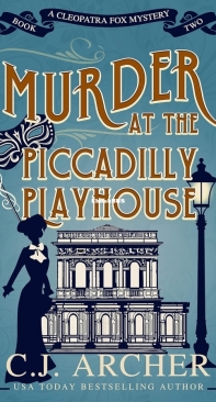 Murder at the Piccadilly Playhouse - Cleopatra Fox Mysteries 02 - C.J. Archer - English
