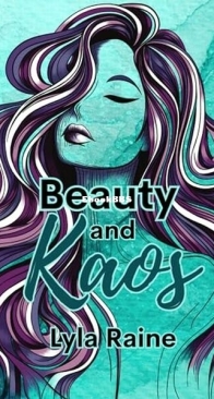 Beauty and Kaos - The Daughters of Kaos 1 - Lyla Raine - English