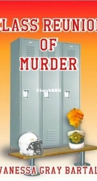 Class Reunion of Murder - Lacy Steele Mysteries 5 - Vanessa Gray Bartal - English