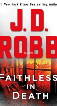 Faithless in Death - Eve Dallas 52 - Nora Roberts / J.D. Robb - English