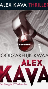 Noodzakelijk Kwaad - Maggie O'Dell 05 - Alex Kava - Dutch
