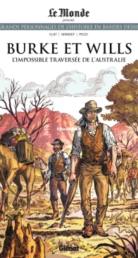 Les Grands Personnages de l'Histoire en Bandes Dessinées 81 - Burke et Wills: L'Impossible Traversée de l'Australie - Glénat 2022 - French