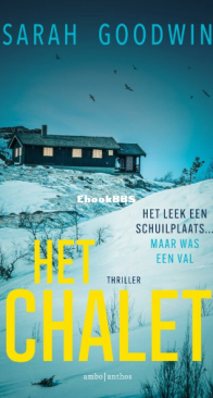 Het Chalet - Sarah Goodwin - Dutch