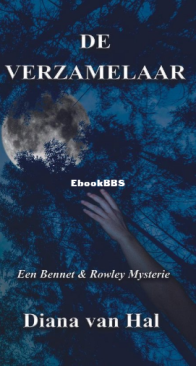 De Verzamelaar - Bennet en Rowley 01 - Diana Van Hal - Dutch