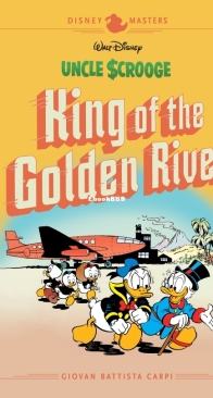Disney Masters v06 - Uncle Scrooge - King of the Golden River - Fantagraphics Books 2019 - English