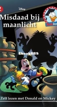 Zelf Lezen Met Donald en Mickey 02 - Misdaad bij Maanlicht - Sanoma Uitgevers B.V. 2014 -  Dutch