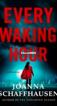 Every Waking Hour - Ellery Hathaway 4 - Joanna Schaffhausen - English