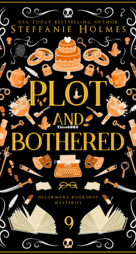 Plot and Bothered - Nevermore Bookshop Mysteries 09 - Steffanie Holmes - English