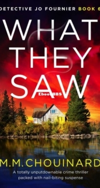 What They Saw - Detective Jo Fournier 6 - M. M. Chouinard - English
