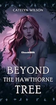 Beyond the Hawthorne Tree - Catelyn Wilson - English