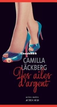 Des Ailes D'Argent - Faye's Revenge 2 - Camilla Läckberg - French