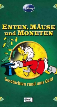Enthologien 09 - Enten, Mäuse und Moneten - Ehapa 2011 - German