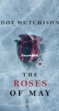 The Roses of May - The Collector #2 - Dot Hutchison - English