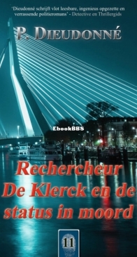 Rechercheur De Klerck En De Status In Moord - Rechercheur De Klerck 11 - P. Dieudonné - Dutch