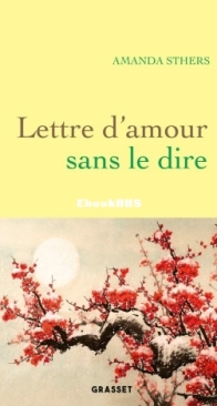 Lettre D'Amour Sans Le Dire - Amanda Sthers - French