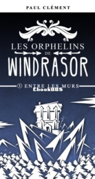 Les Orphelins de Windrasor - Intégrale - Paul Clément - French