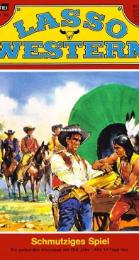 Lasso 39 - Schmutziges Spiel  - Bastei - German