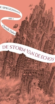 De Storm Van De Echo's - De Spiegelpassante 4 - Christelle Dabos - Dutch