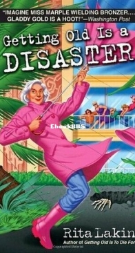 Getting Old is a Disaster - Gladdy Gold 5 - Rita Lakin - English