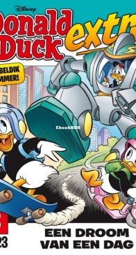 Donald Duck Extra - Een Droom Van Een Dag - Issue 08 - De Geïllustreerde Pers B.V. 2023 - Dutch