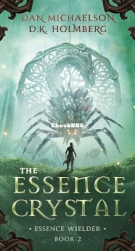 The Essence Crystal - Essence Wielder 2 - Dan Michaelson - English