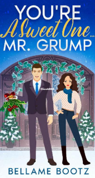 You’re A Sweet One… Mr. Grump - Bellame Bootz - English