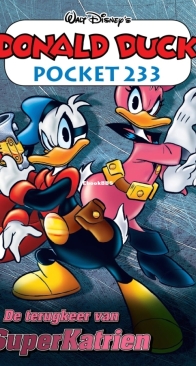 Donald Duck Pocket Serie 3 - Issue 233 - De Terugkeer Van SuperKatrien - Sanoma 2015 - Dutch