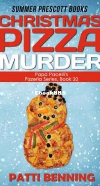 Christmas Pizza Murder - Papa Pacelli's Pizzeria Mystery 20 - Patti Benning - English