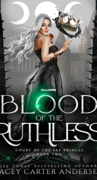 Blood of the Ruthless - Court of the Fae 02 - Lacey Carter Andersen - English