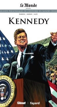 Les Grands Personnages de l'Histoire en Bandes Dessinées 26 - Kennedy - Glénat 2019 - French