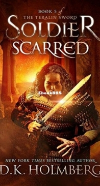 Soldier Scarred - The Teralin Sword 5 - D. K. Holmberg - English