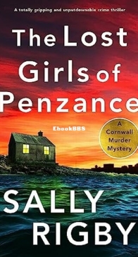 The Lost Girls of Penzance - Cornwall Murder Mystery 1 - Sally Rigby - English