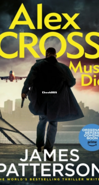 Alex Cross Must Die - Alex Cross 32 - James Patterson - English