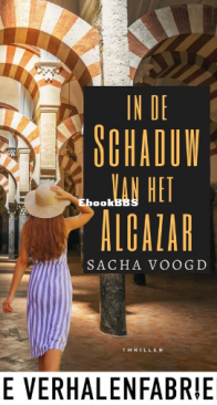 In De Schaduw Van Alcazar - Sacha Voogd - Dutch
