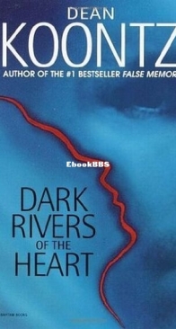 Dark Rivers of the Heart - Dean Koontz - English
