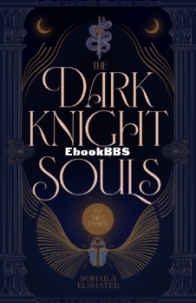 The Dark Knight of the Souls - Sohaila Elshater - English