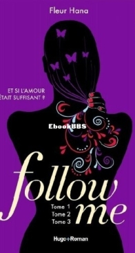 Follow Me - Tomes 1, 2 Et 3 - Fleur Hana - French