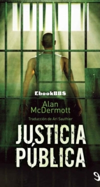Justicia Pública - Tom Gray 1 - Alan McDermott - Spanish